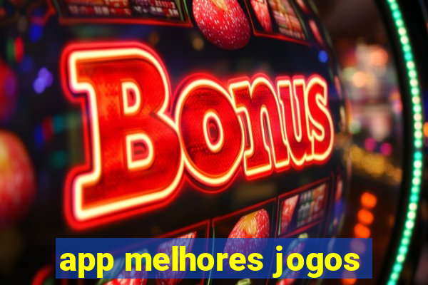 app melhores jogos